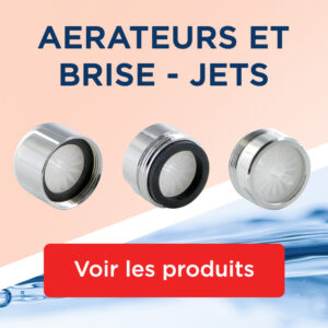 AERATEURS ET BRISE - JETS