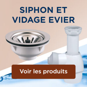 SIPHON ET VIDAGE EVIER
