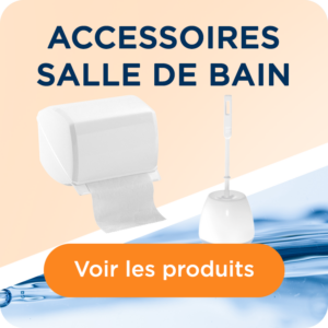 ACCESSOIRES SALLE DE BAIN