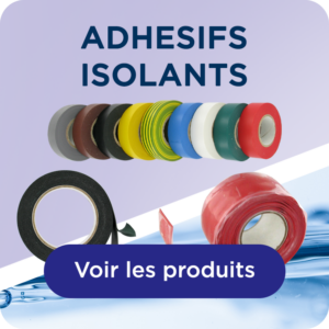 ADHESIFS - ISOLANTS
