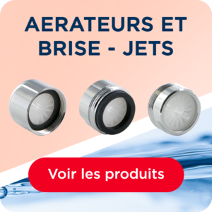 AERATEURS ET BRISE - JETS