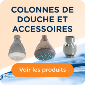 COLONNES DE DOUCHE ET ACCESSOIRES