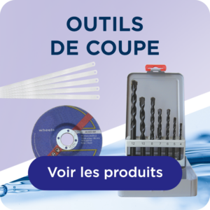 OUTILS DE COUPE