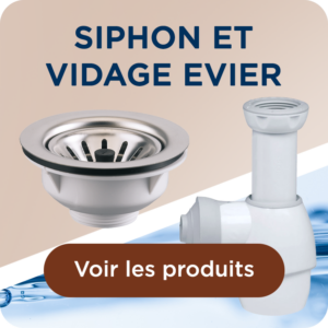 SIPHON ET VIDAGE EVIER