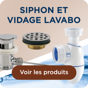 SIPHON ET VIDAGE LAVABO