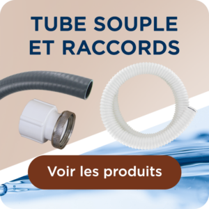 TUBE SOUPLE ET RACCORDS