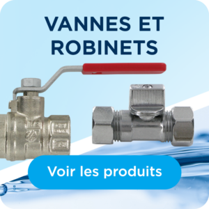 VANNES ET ROBINETS